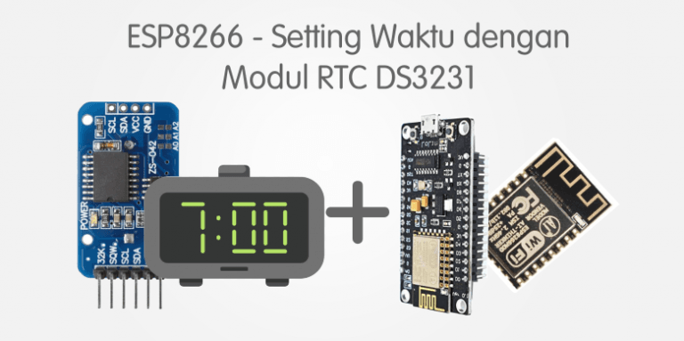 ESP8266 Arduino IDE - Setting Modul RTC DS3231 - Warriornux