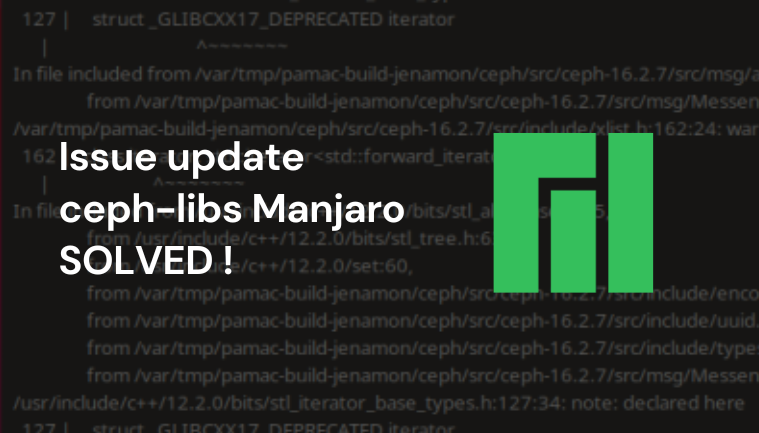 Issue update ceph-libs Manjaro SOLVED